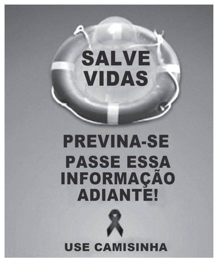 Cartaz de prevenção com uma boia salva-vidas e as frases "Salve Vidas" e "Use Camisinha".