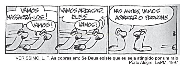 Tira de três quadrinhos com duas cobras que planejam atacar, mas decidem antes acertar o pronome.