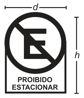 Placa de trânsito de proibido estacionar, com símbolo do E cortado e indicação das dimensões d (largura) e h (altura).