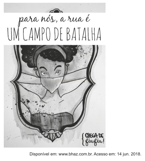Ilustração em tons de cinza de uma mulher com o rosto coberto por um pano, com a frase 'para nós, a rua é UM CAMPO DE BATALHA'.