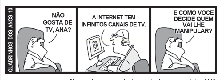 Tirinha de três quadros em que um homem compara a internet a infinitos canais de TV e questiona quem escolhe quem vai manipular.